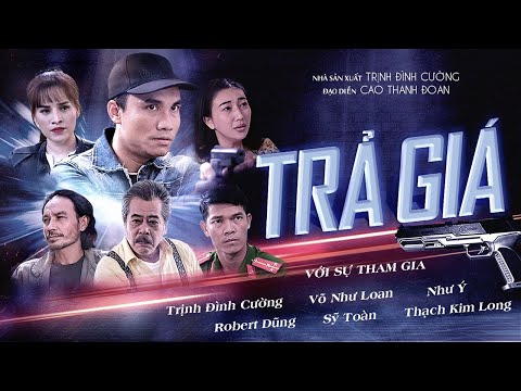 Phim Hành Động Việt Nam - TRẢ GIÁ