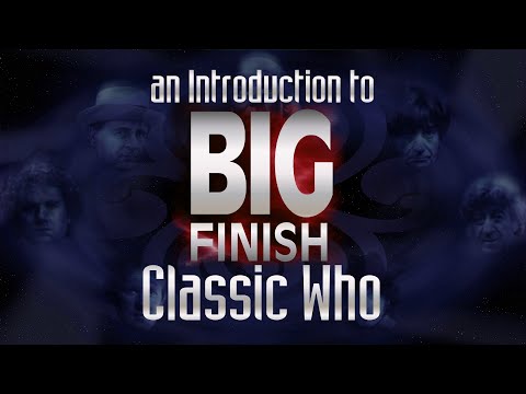 A Quick Guide to Big Finish Classic Who- Intro
