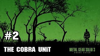 Metal Gear Solid 3: Snake Eater [#2] THE COBRA UNIT