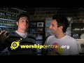 WORSHIP CENTRAL // GLOBAL DAY // USA // 24/25 APR 09