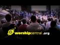 videos de WORSHIP CENTRAL // GLOBAL DAY // USA // 24/25 APR 09