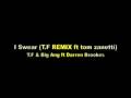 I Swear (T.F REMIX ft Tom Zanetti)