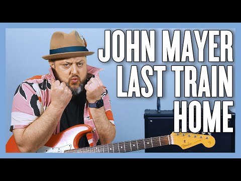 John Mayer Last Train Home Guitar Lesson + SOLO TIPS!
