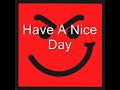 Have a nice day (lyrics)