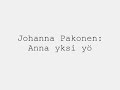 Johanna Pakonen: Anna yksi yö Johanna Pakonen: Anna yksi yö