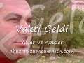 VAKTİ GELDİ