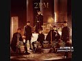 2pm – Want You Back