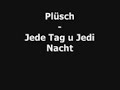 jetzt isch grad t'sunne under hocke mueterseele
allei bi d�m boum wo mir mit emne stei �si n�me
drigschnitzt hei

es isch fasch wie nes wunder alls w�rs ersch
gester passiert du hesch i mir t'liebi neu definiert
hesch mi scho denn extrem fasziniert

i luege di no einisch uf dem foto a n�r mach i
t'ouge zue u du bisch da

jed� tag u jedi nacht d�nki nume no a di jedi
stund wo du nid da bisch isch wine ehwigkeit
f�r mi wett dass du weisch dass du mir f�hlsch
das mini w�lt nid farbig isch solang i nid i dire
n�chi oder du i mire bisch

ganz egal a welem ort uf dere w�lt du grad
bisch s'isch gliich ob tag oder nacht bi mir isch i
plange druf das't mir es zeiche gisch

jedes mal wes l�tet a der t�r hani freuid es sig e
brief a mi vo dir verzwiifle m�ngisch sogar s�lber
fasch a mir weni so ungeduldig bi

i luege di no einisch uf den foto a u wett di doch
lieber ganz bi mir ha

jed� tag u jedi nacht d�nki nume no a di jedi
stund wo du nid da bisch isch wine ehwigkeit
f�r mi wett dass du weisch dass du mir f�hlsch
das mini w�lt nid farbig isch solang i nid i dire
n�chi oder du i mire bisch

i bi halt immer no verliebt was s�ll i mache i
d�nke pouseloos a di u i hoffe du ch�nnisch o
nid sy ohni mi