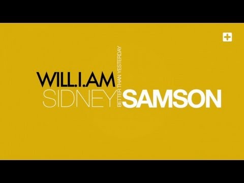 Sidney Samson & Will.i.am -Better Than Yesterday