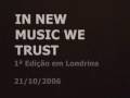 IN NEW MUSIC WE TRUST Party - 1ª Ed em Londrina IN NEW MUSIC WE TRUST Party - 1ª Ed em Londrina