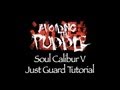 Soul Calibur 5 Just Guard Tutorial