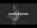Faith and Hope - Mark Driscoll Faith and Hope - Mark Driscoll