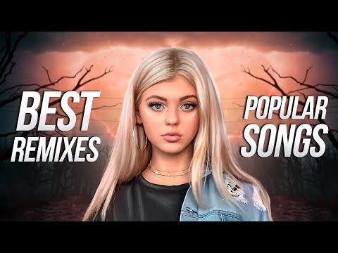 Best Remixes of Popular Songs 2022 - Music Mix 2022 - EDM Party Songs