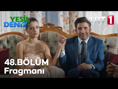 Yeşil Deniz 48. bölüm fragmanı                                                                                                                                                                                                                            