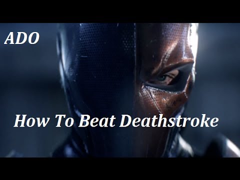 how to beat deathstroke