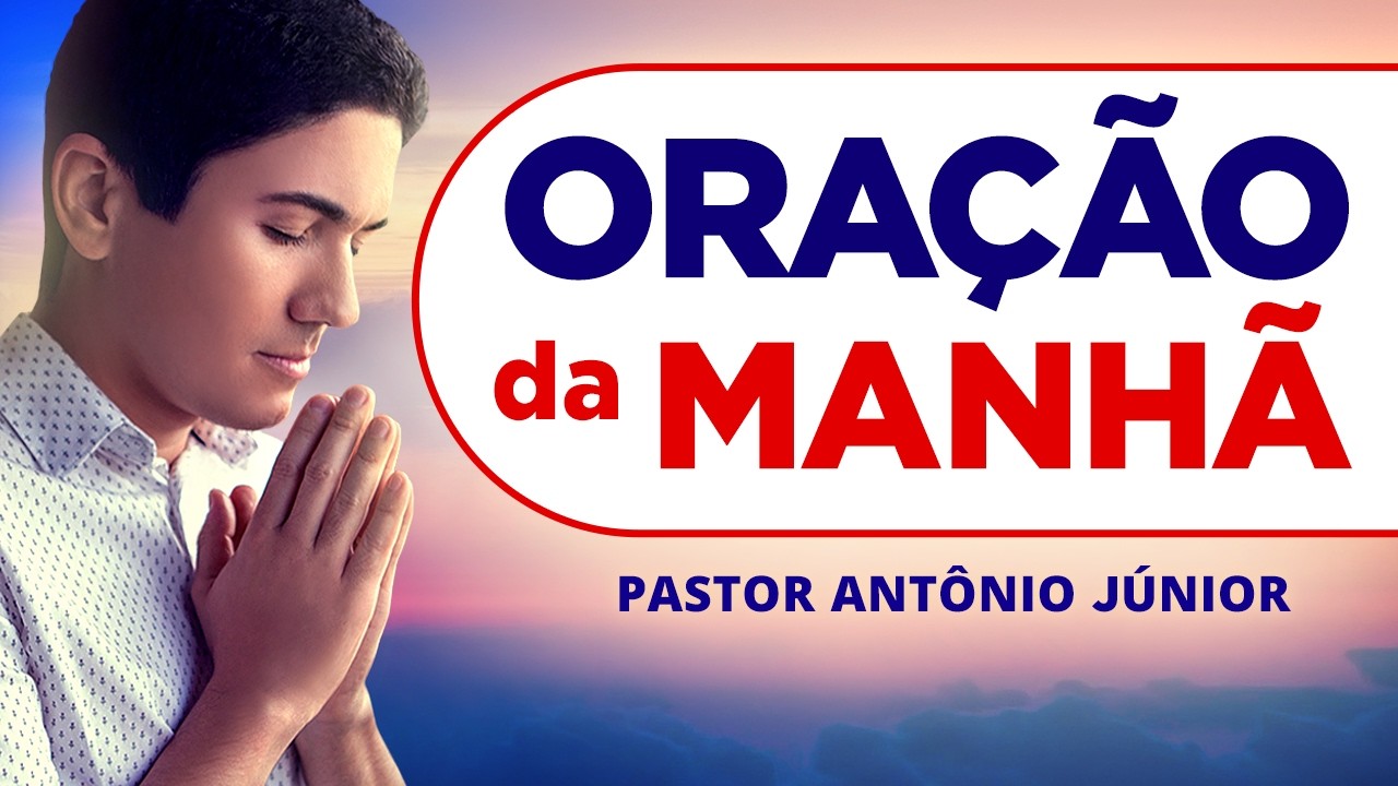 ORAÇÃO DA MANHÃ DE HOJE - Escreva seu Pedido de Oração