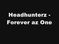 Headhunterz - Forever az one
