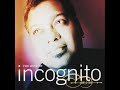INCOGNITO - SMILING FACES