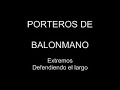 Porteros de balonmano - cubriendo el largo al extremo