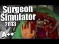 Surgeon Simulator 2013 - Gameplay Saving Bob