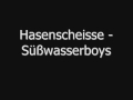 Hasenscheisse - Süßwasserboys (+lyrics)