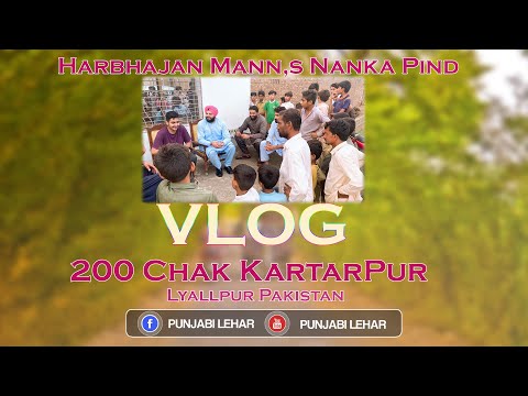 Kartarpur Travel VLOG 3 || Harbhajan Mann,s Nanka Pind Samundri Layallpur Pakistan 🇵🇰