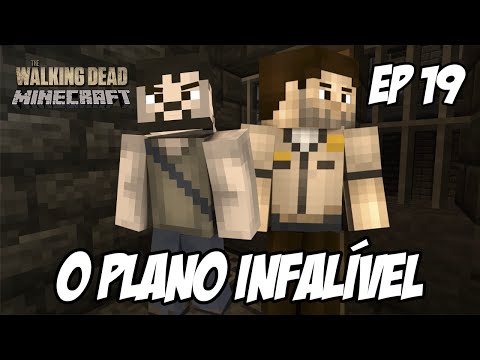 Minecraft The Walking Dead Ep 19 - O Plano InfalÃvel