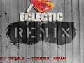 Dj Cribble - Control remix Part 2 Dj Cribble - Control remix Part 2