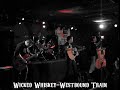 Wicked Whiskey-Westbound Train