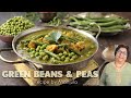 Green Beans and Peas Indian Vegetarian gourmet Recipe by Manjula