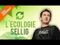 Sellig : L écolo... Mais Pas Trop