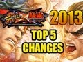 Street Fighter X Tekken 2013: TOP 5 CHANGES