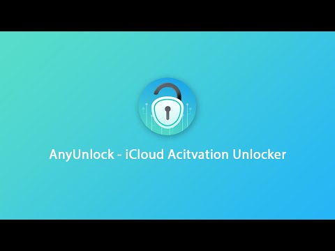 anyunlock icloud activation unlocker