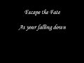 Escape the Fate - as your falling down Escape the Fate - as your falling down