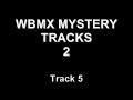 Mystery WBMX Tracks 2. Help identify these!