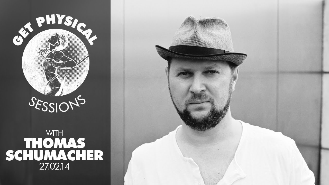 Thomas Schumacher - Live @ Get Physical Sessions Episode 13 2014