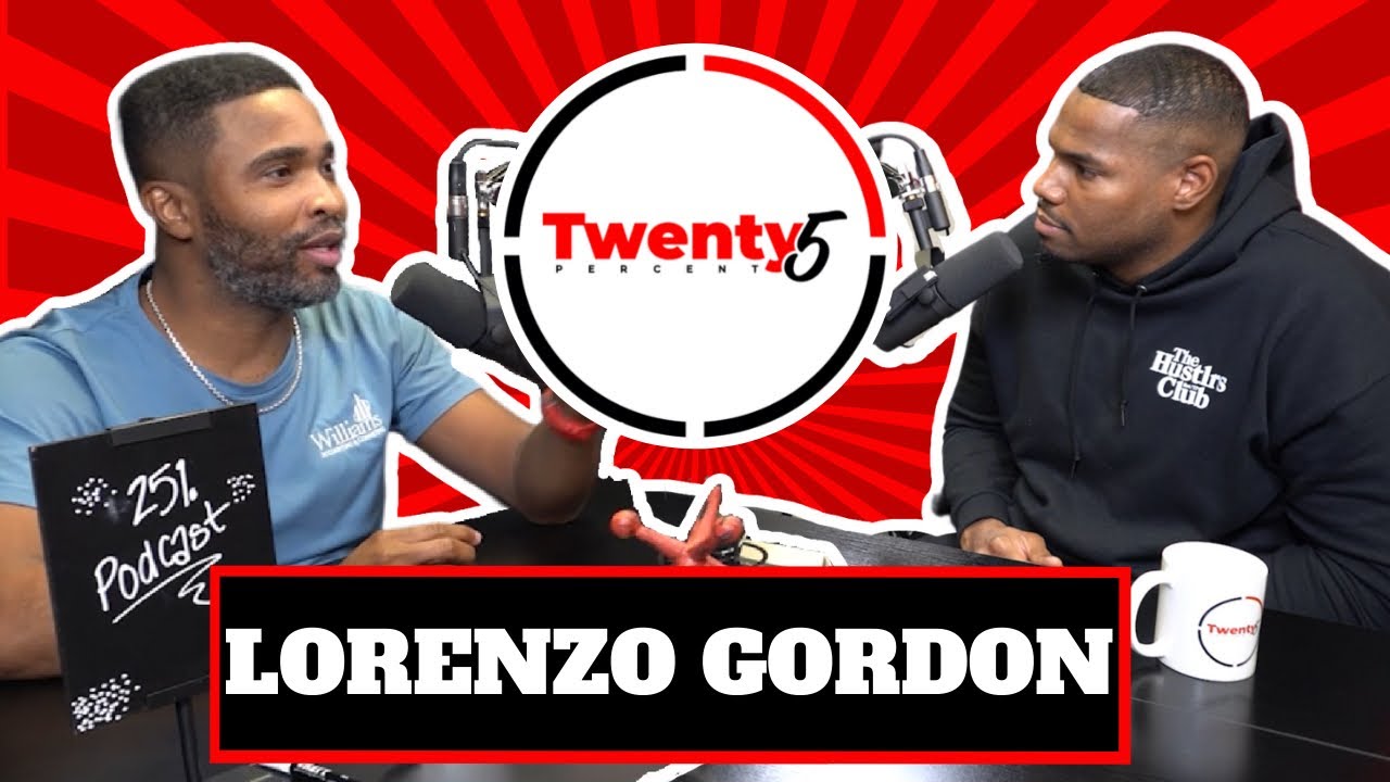 Lorenzo Gordon Interview - Twenty5 Percent Podcast EP. 5