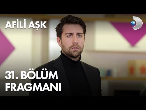 Afili Aşk 31. Bölüm Fragmanı                                                                                                                                                                                                                              