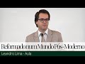 Como ser Reformado num Mundo P�s-Moderno � Leandro Lima