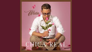 Mian - Chica Real (Co-written by Marialicia León) 