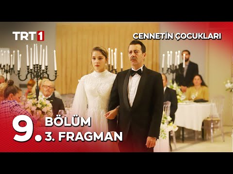 Cennetin Çocukları 9. Bölüm 3. Fragmanı                                                                                                                                                                                                                   