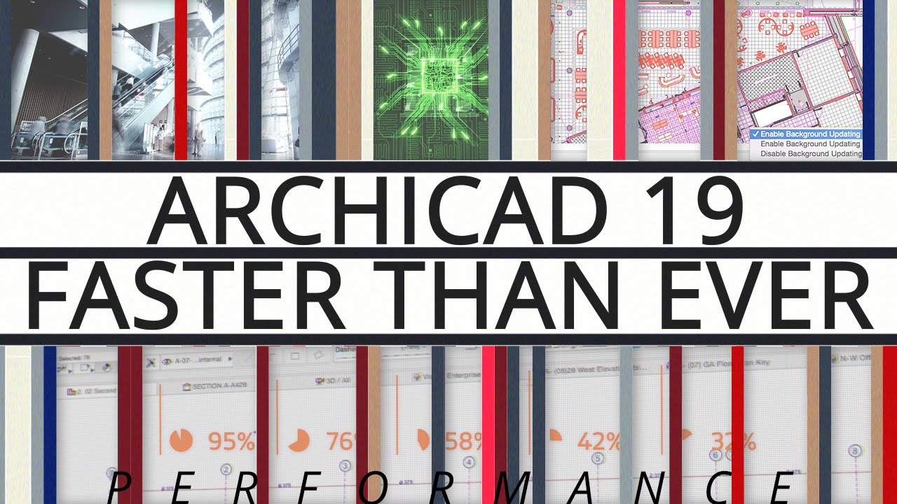 ARCHICAD 19 — A Quantum Leap in BIM Performance