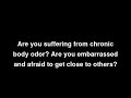 Do You Have Embarrassing Body Odor? Do You Have Embarrassing Body Odor?