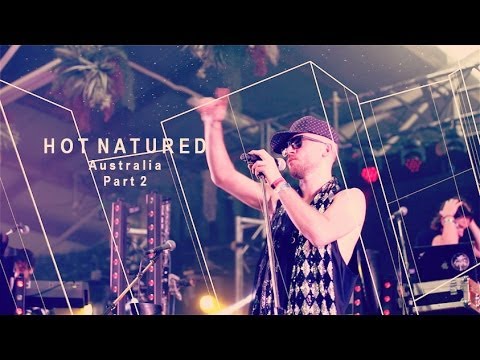 Natured - The second short film from Hot Natured's tour of Australia. This is the finale of the tour - headlining the Hot Creations stage at Stereosonic Festival in Me...