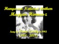 Hungarian National Anthem - Magyar Himnusz  - Sung by Irma Zeisky