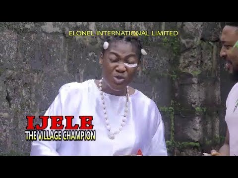 IJELE THE VILLAGE CHAMPION (OFFICIAL TRAILER) - 2019 LATEST NIGERIAN NOLLYWOOD MOVIES