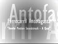 Video Ferrocarril Antofagasta Bolivia