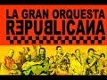 La gran orquesta republicana - Republica