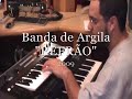 Banda de Argila - Gravações do 2o disco 