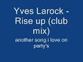 Yves Larock - Rise up (club mix 2007)